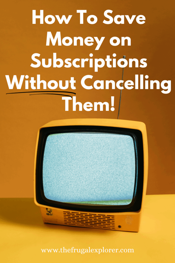 how to save money on subscriptions without cancelling them